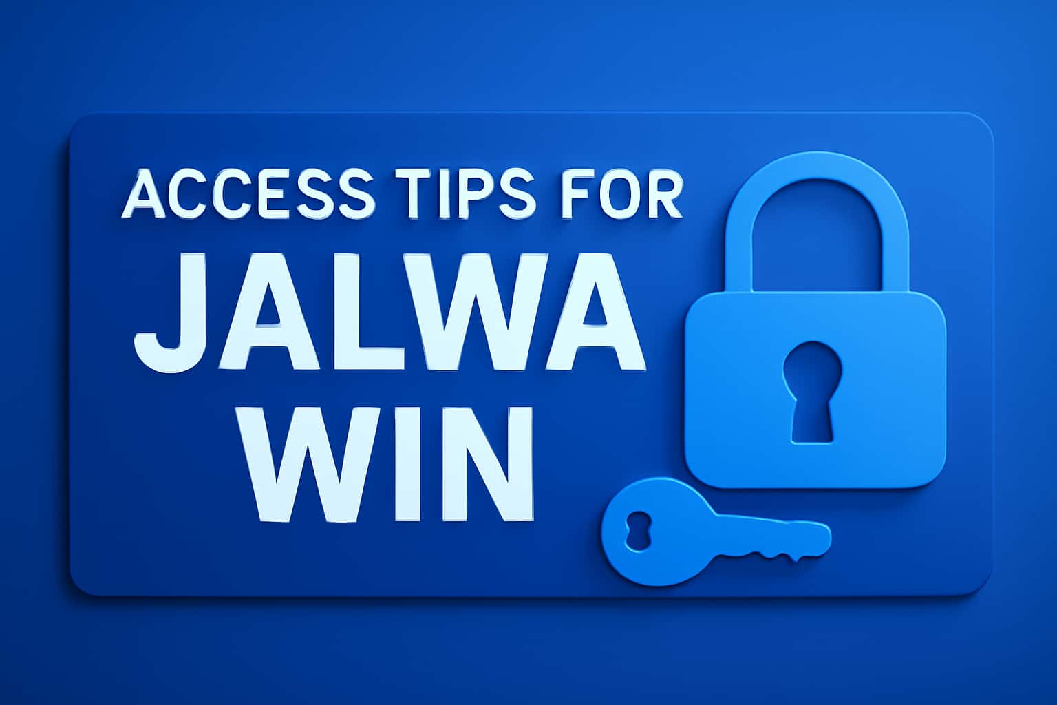 Informational scene depicting access tips for Jalwa Win.